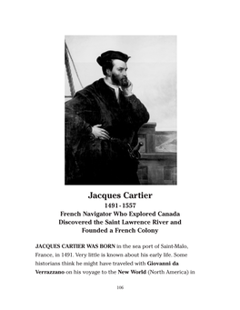 Jacques Cartier 1491 -1557 French Navigator Who Explored Canada Discovered the Saint Lawrence River and Founded a French Colony