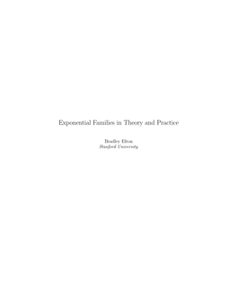 Exponential Families in Theory and Practice