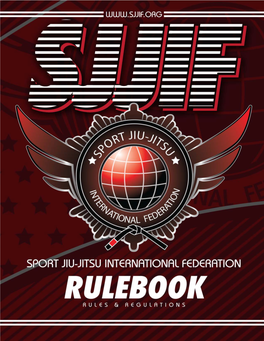 Sport Jiu-Jitsu International Federation Rules and Regulations Table of Contents