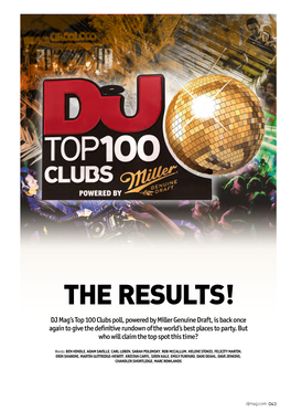 THE RESULTS! DJ Mag’S Top 100 Clubs Poll, Powered by Miller Genuine Draft, Is Back Once Again to Give the Definitive Rundown of the World’S Best Places to Party