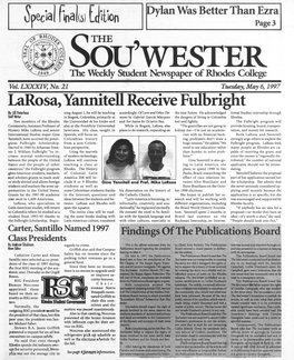Larosa, Yannitell Receive Fulbright by Jill Peterfeso Ning August 1, He Will Be Teaching Accordingly: of Love and Other De- the Near Future