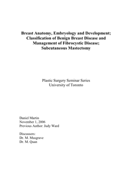 Breast Anatomy, Embryology and Development; Classification of Benign Breast Disease and Management of Fibrocystic Disease; Subcutaneous Mastectomy