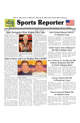 March 17 - 23, 2010 50 Cents Mike Scroggins Wins Eighth PBA Title Rich Nicholls Blasted 300-837 COLUMBUS, Ohio – Mike His Hopes for His First Title