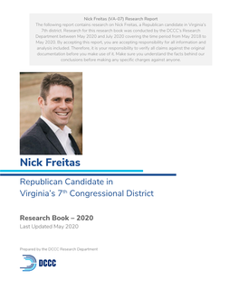 Nick Freitas (VA-07) Research Report the Following Report Contains Research on Nick Freitas, a Republican Candidate in Virginia’S 7Th District