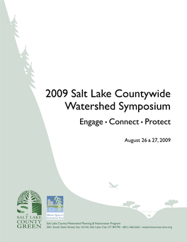 2009 Salt Lake Countywide Watershed Symposium Engage • Connect • Protect