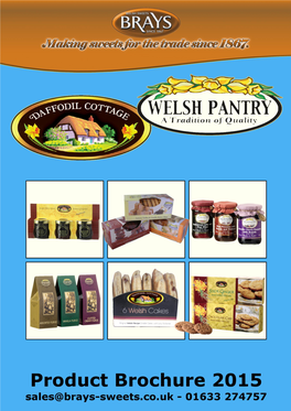 Brays Sweets Is Pleased to Present to You Our Selection of Products from the ‘Welsh Pantry’ and ‘Daffodil Cottage’ Ranges