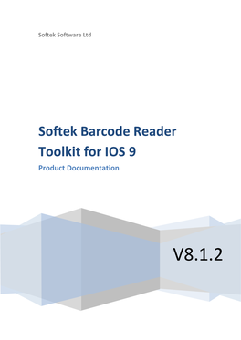 Softek Barcode Reader Toolkit for IOS 9 Product Documentation