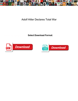 Adolf Hitler Declares Total War