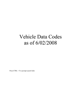 Vehicle Data Codes As of 6/02/2008