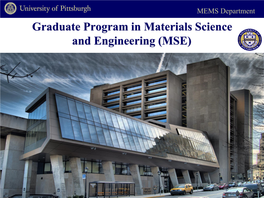 Graduate Program in Materials Science and Engineering (MSE) MEMS Department the University of Pittsburgh