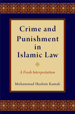 Crime and Punishment in Islamic Law: a Fresh Interpretation Ii Iii