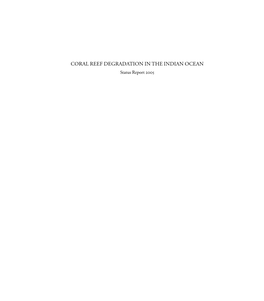 CORAL REEF DEGRADATION in the INDIAN OCEAN Status Report 2005