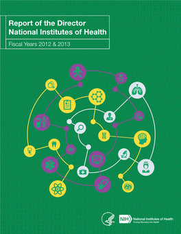 Report of the Director, National Institutes of Health: Fiscal Years 2012 & 2013