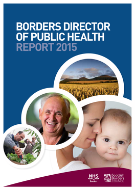 Borders Director of Public Health Report 2015 Contents Borders Director of Public Health Report 2015