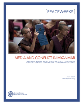 Media and Conflict in Myanmar OPPORTUNITIES for MEDIA to ADVANCE PEACE