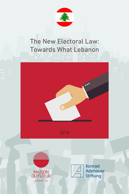 The New Electoral Law: Towards What Lebanon