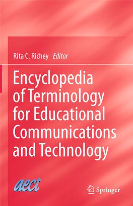 Encyclopedia of Terminology for Educational Communications and Technology Encyclopedia of Terminology for Educational Communications and Technology