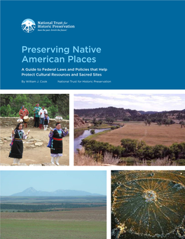 Preserving Native American Places a Guide to Federal Laws and Policies That Help Protect Cultural Resources and Sacred Sites