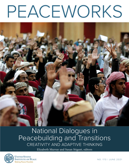 National Dialogues in Peacebuilding and Transitions CREATIVITY and ADAPTIVE THINKING Elizabeth Murray and Susan Stigant, Editors