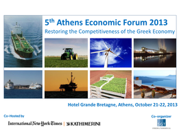 5Th Athens Economic Forum 2013 Restoring the Competitiveness of the Greek Economy