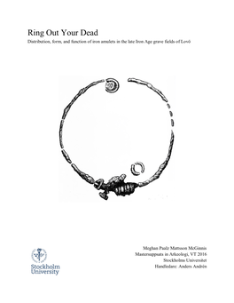 Ring out Your Dead Distribution, Form, and Function of Iron Amulets in the Late Iron Age Grave Fields of Lovö
