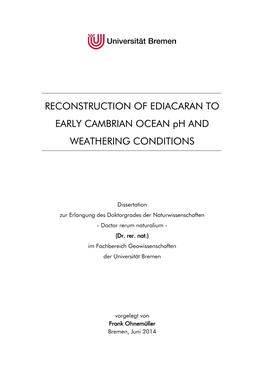 RECONSTRUCTION of EDIACARAN to EARLY CAMBRIAN OCEAN Ph and WEATHERING CONDITIONS