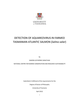 DETECTION of AQUAREOVIRUS in FARMED TASMANIAN ATLANTIC SALMON (Salmo Salar)