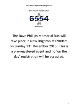 The Dave Phillips Memorial Run Will Take Place in New Brighton at 0900Hrs on Sunday 13Th December 2015