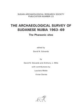 THE ARCHAEOLOGICAL SURVEY of SUDANESE NUBIA 1963–69 the Pharaonic Sites