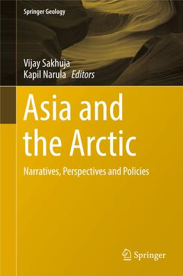Asia and the Arctic Narratives, Perspectives and Policies Springer Geology