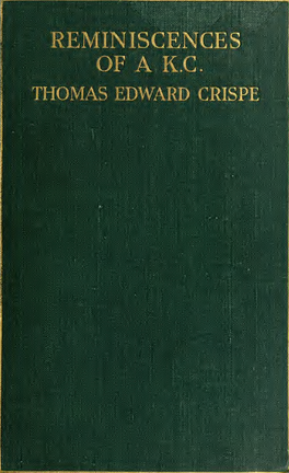 Thomas Edward Crispe, "Reminiscences of a K.C."