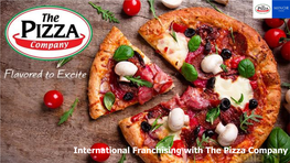 International Franchising with the Pizza Company Background