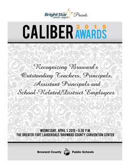 Recognizing Broward's Outstanding Teachers, Principals, Assistant Principals and School-Related/District Employees.Employees