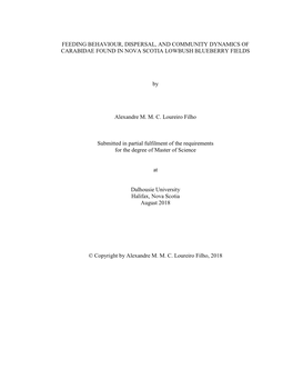 FEEDING BEHAVIOUR, DISPERSAL, and COMMUNITY DYNAMICS of CARABIDAE FOUND in NOVA SCOTIA LOWBUSH BLUEBERRY FIELDS by Alexandre M