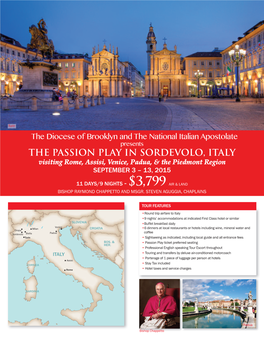 THE PASSION PLAY in SORDEVOLO, ITALY Visiting Rome, Assisi, Venice, Padua, & the Piedmont Region SEPTEMBER 3 – 13, 2015