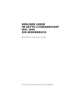 Berliner Juden Im Getto Litzmannstadt 1941 1944 Ein Gedenkbuch