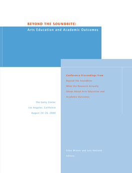 BEYOND the SOUNDBITE: Arts Education and Academic Outcomes B E Y O N D T H E S O U N D B I T E : a R T S E