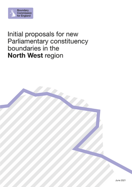 Initial Proposals for New Parliamentary Constituency Boundaries in the North West Region