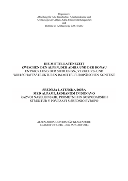 Die Mittellatènezeit Zwischen Den Alpen, Der Adria Und Der Donau Entwicklung Der Siedlungs-, Verkehrs- Und Wirtschaftsstrukturen Im Mitteleuropäischen Kontext