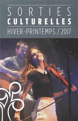 Sorties Culturelles, Hiver-Printemps 2017