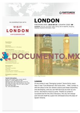 LONDON PUBLISHING DATE: 2010-08-25 | COUNTRY CODE: GB Contents: the City, Do & See, Cafés, Eating, Bars & Nightlife, Shopping, Sleeping, Essential Information, Maps