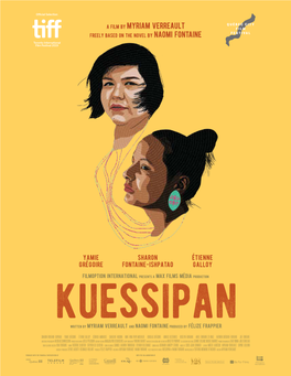 Kuessipanwritten by Myriam Verreault and Naomi Fontaine Produced by Félize Frappier