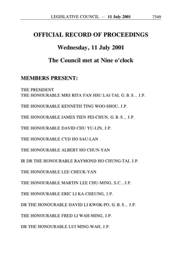 OFFICIAL RECORD of PROCEEDINGS Wednesday, 11 July 2001 the Council Met at Nine O'clock