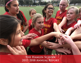 The Hamlin School 2017–2018 Annual Report 2017−2018 ADMINISTR ATION Nina Stanford 2017−2018 ALUMNAE BOARD Catherine Steiner-Adair Wanda M