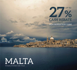 MALTA FILM COMMISSION 1 2 My Vision for the Film Industry Is to We Are Proud of Our Film History