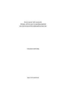 Paul Klee'nin Sanati: Tinsel Dünyasi Ve Resimlerinin Oluşum Mantiği-Mimarî Kurgusu Vildan Ertürk