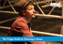 The Fringe Guide to Choosing a Venue 01 Introduction