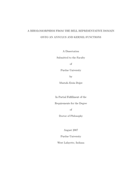 A BIHOLOMORPHISM from the BELL REPRESENTATIVE DOMAIN ONTO an ANNULUS and KERNEL FUNCTIONS a Dissertation Submitted to the Facult