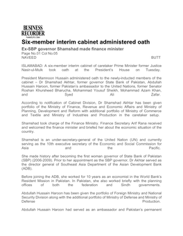 Six-Member Interim Cabinet Administered Oath Ex-SBP Governor Shamshad Made Finance Minister Page No.01 Col No.05 NAVEED BUTT