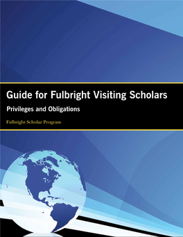 Guide for Fulbright Visiting Scholars Privileges and Obligations